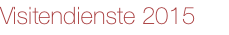 Visitendienste 2015